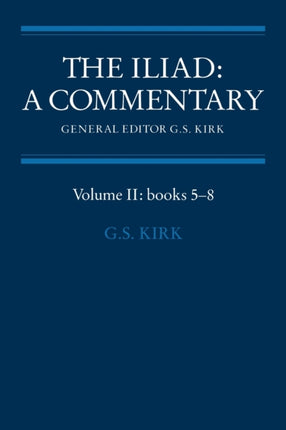 The Iliad A Commentary Volume 2 Books 58