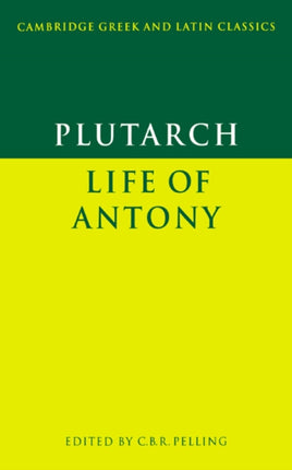 Plutarch Life of Antony Cambridge Greek and Latin Classics