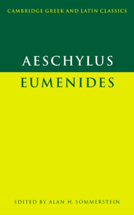 Aeschylus Eumenides Cambridge Greek and Latin Classics