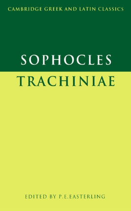 Sophocles Trachiniae Cambridge Greek and Latin Classics