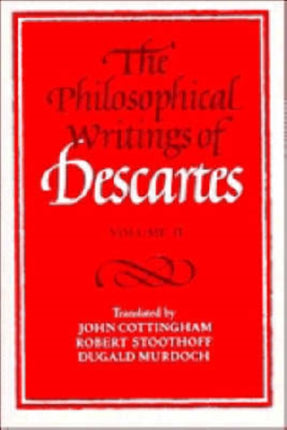 The Philosophical Writings of Descartes Volume II