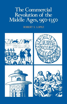 The Commercial Revolution of the Middle Ages 9501350