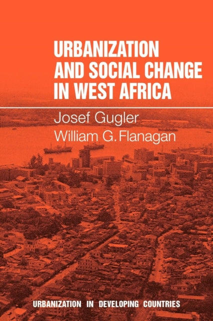 Urbanization and Social Change in West Africa Urbanisation in Developing Countries