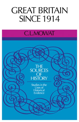 Great Britain Since 1914 Sources of History