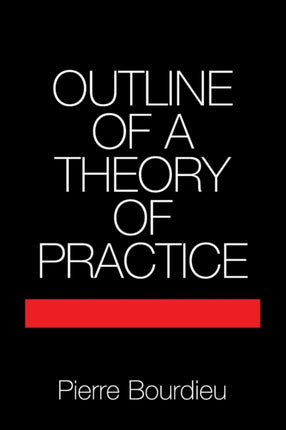 Outline of a Theory of Practice 16 Cambridge