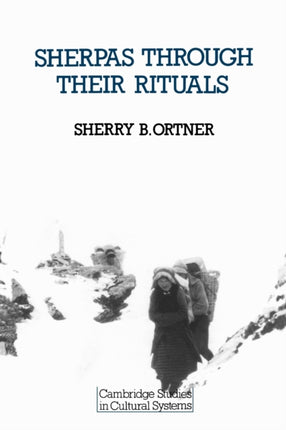 Sherpas Through Their Rituals 2 Cambridge Studies