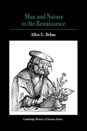 Man and Nature in the Renaissance Cambridge Studies in the History of Science
