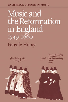 Music and the Reformation in England 15491660 Cambridge Studies in Music