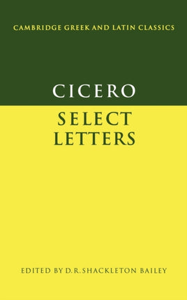 Cicero Select Letters Cambridge Greek and Latin