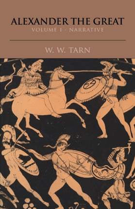 Alexander the Great Volume 1 Narrative