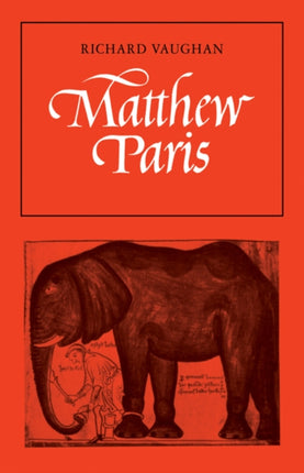 Matthew Paris Cambridge Studies in Medieval Life and Thought New Series Series Number 6