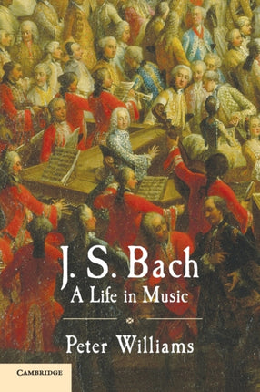 J S Bach A Life in Music