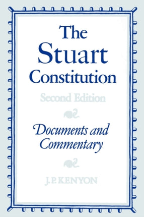 The Stuart Constitution 16031688 Documents and Commentary