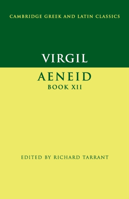 Virgil Aeneid Book XII Cambridge Greek and Latin