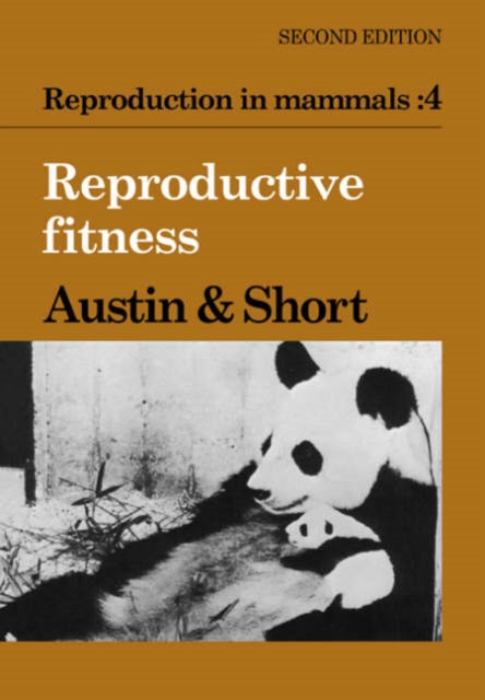 Reproduction in Mammals Volume 4 Reproductive Fitness Reproduction in Mammals Series Series Number 12