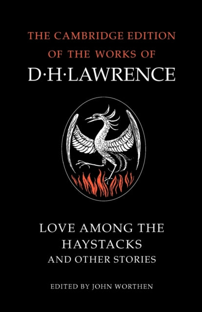 Love Among the Haystacks and Other Stories The Cambridge Edition of the Works of D H Lawrence