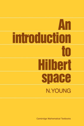 An Introduction to Hilbert Space