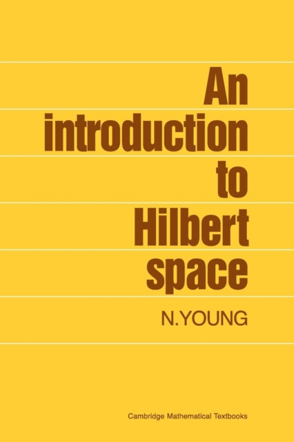 An Introduction to Hilbert Space