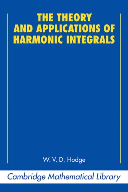 The Theory and Applications of Harmonic Integrals