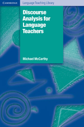 Discourse Analysis for Language Teachers Cambridge Language Teaching Library