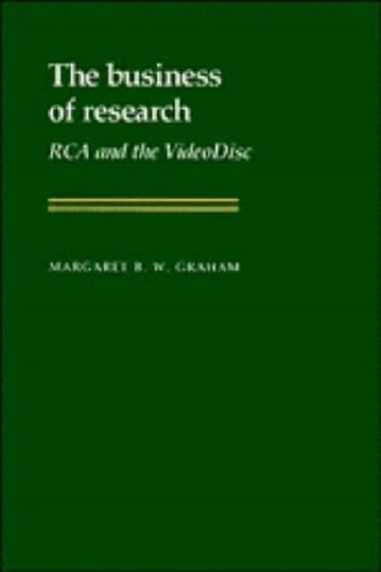 The Business of Research RCA and the VideoDisc Studies in Economic History and Policy USA in the Twentieth Century