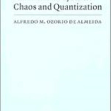 Hamiltonian Systems Chaos and Quantization Cambridge Monographs on Mathematical Physics