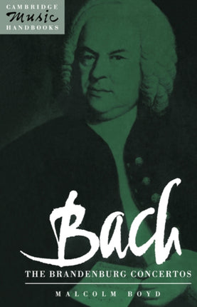 Bach Brandenburg Concertos The Brandenburg Concertos Cambridge Music Handbooks