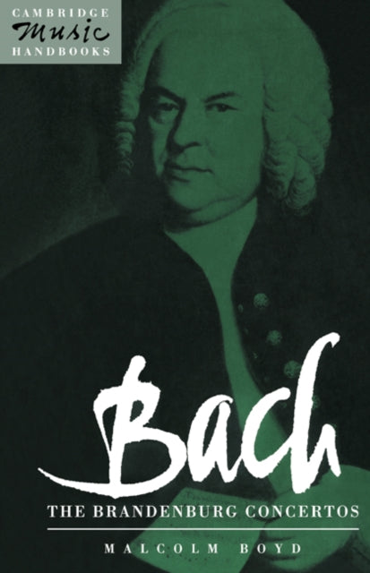 Bach Brandenburg Concertos The Brandenburg Concertos Cambridge Music Handbooks