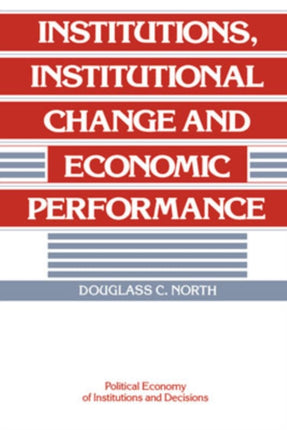 Institutions Institutional Change and Economic Performance
