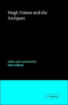 Hugh Primas and the Archpoet 2 Cambridge Medieval Classics Series Number 2