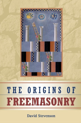 The Origins of Freemasonry Scotlands Century 15901710