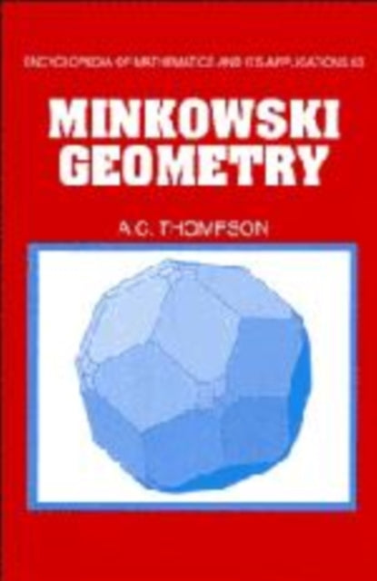Minkowski Geometry 63 Encyclopedia of Mathematics and its Applications Series Number 63