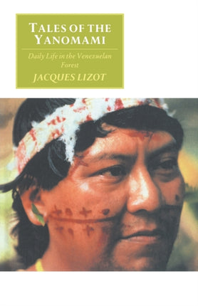 Tales of the Yanomami Daily Life in the Venezuelan Forest Canto original series