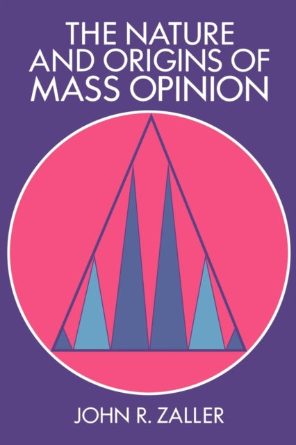The Nature and Origins of Mass Opinion
