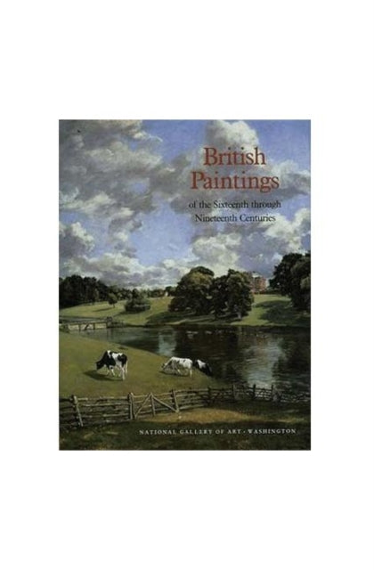 British Paintings of the Sixteenth through Nineteenth Centuries