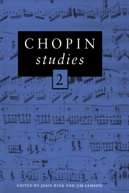 Chopin Studies 2 Cambridge Composer Studies
