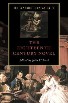 The Cambridge Companion to the EighteenthCentury Novel