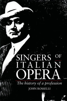 Singers of Italian Opera The History of a
