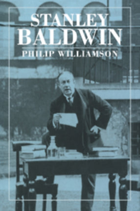Stanley Baldwin Conservative Leadership and National Values