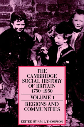 The Cambridge Social History of Britain 1750 1950