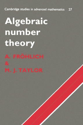 Algebraic Number Theory 27 Cambridge Studies in Advanced Mathematics Series Number 27