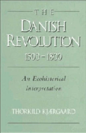 The Danish Revolution 15001800