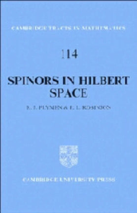 Spinors in Hilbert Space 114 Cambridge Tracts in Mathematics Series Number 114