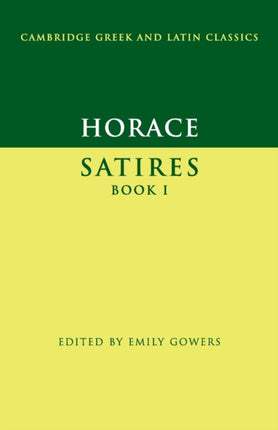 Horace Satires Book I Cambridge Greek and Latin Classics