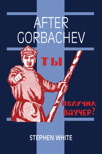After Gorbachev 03 Cambridge Russian Paperbacks