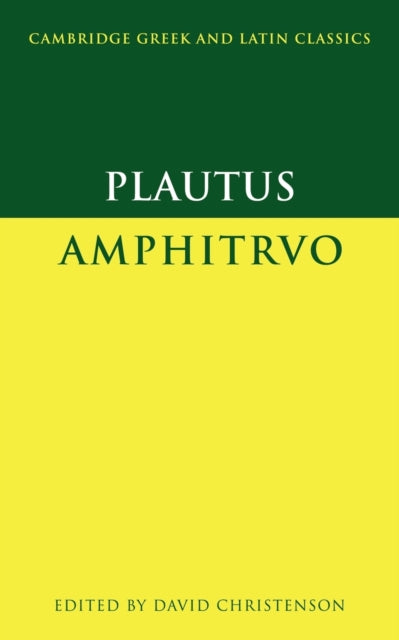 Plautus Amphitruo Cambridge Greek and Latin