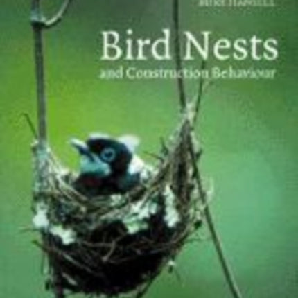Bird Nests and Construction Behaviour