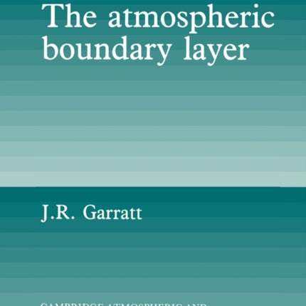 The Atmospheric Boundary Layer Cambridge Atmospheric and Space Science Series