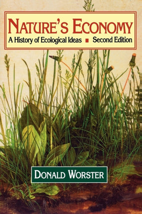 Natures Economy A History of Ecological Ideas Second Edition Studies in Environment and History