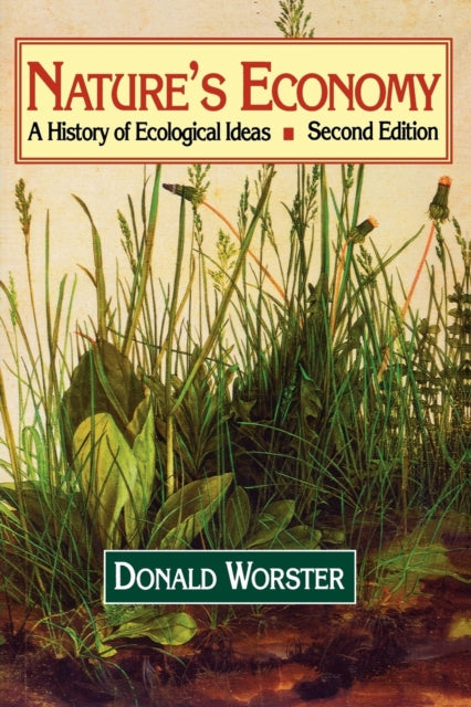 Natures Economy A History of Ecological Ideas Second Edition Studies in Environment and History